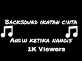 Backsound Ikatan Cinta ~ Andin Ketika Nangis