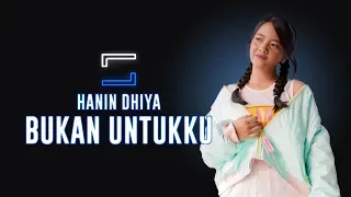 Download Hanin Dhiya - Bukan Untukku (Lirik) MP3