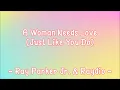 A Woman Needs Love (Just Like You Do) Lyrics ~  Ray Parker Jr  & Raydio