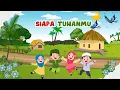 Download Lagu Siapa Tuhanmu? – Lagu Anak Islami Ceria