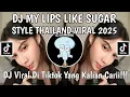 Download Lagu DJ MY LIPS LIKE SUGAR THAILAND - DJ SUGAR - FLORIDA THAILAND VIRAL 2025!!!