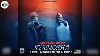 loktion boyz ft dj someximes jagwa u0026 ysg syamosha