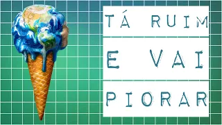 O QUE DIZ O NOVO RELATÓRIO SOBRE AS MUDANÇAS CLIMÁTICAS