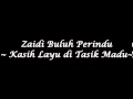 Download Lagu Zaidi Buluh Perindu - Kasih Layu di Tasik Madu