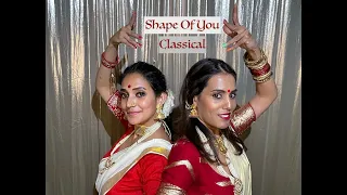 Shape of you Classical Dance (By Sagnika Dance School)