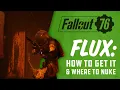 Flux How to Get It Where to Nuke Plus the Violet Flux Motherload in Fallout 76
