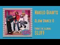 Naked Giants - "Slow Dance II" [Audio Only]