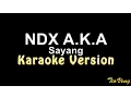 Download Lagu NDX A.K.A - SAYANG (Karaoke Version)