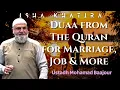Duaa uit de Koran voor huwelijk, baan en meer | Ustadh Mohamad Baajour | Isha Khatira