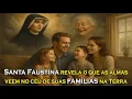Download Lagu Santa Faustina revela o que as almas veem no céu de suas famílias na Terra
