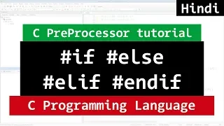 C Language Conditional Compilation C PreProcessor Tutorial in Hindi