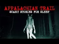 10 Real Creepy Scary Appalachian Mountains Trail Horror Stories