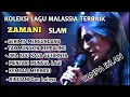 full album Zamani Slam - Lagu malaysia lama pupoler 2025