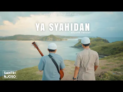 Download MP3 Ya Syahidan - Acoustic version | Santri Njoso