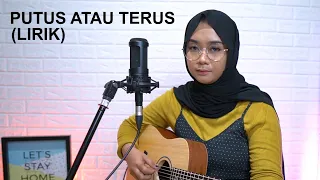 Download JUDIKA - PUTUS ATAU TERUS (COVER LIRIK BY REGITA ECHA) MP3