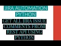 Jira Automation Using Python Get All Jira Issue Comments From Rest Api Using Python Tutorial 5