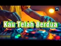 Engkau Telah Berdua - Remix Nostalgia_Tembang Kenangan_Slow Remix