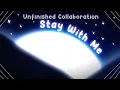 Lagu Stay With Me -  Uncompleted MV Collaboration