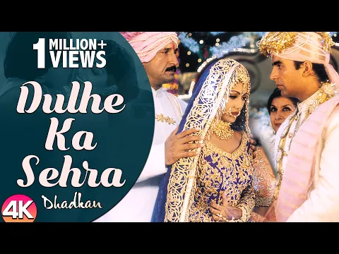 Download MP3 Dulhe Ka Sehra - 4K Video | Dhadkan | Akshay Kumar & Shilpa Shetty | Ishtar Music