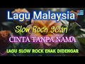 Download Lagu LAGU SLOW ROCK MALAYSIA 90AN - Cinta Tanpa Nama