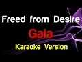 Lagu 🎤 Gala - Freed from Desire (Karaoke Version) - King Of Karaoke