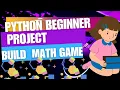 Python Project for Beginners Build a Math Game