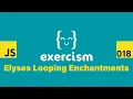 JavaScript on Exercism 018 - Elyses Looping Enchantments