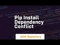 pip install dependency conflict