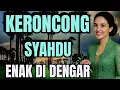 Download Lagu KERONCONG SYAHDU ENAK DI DENGAR