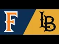 CSU Fullerton Vs CSU Long Beach