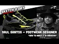Interview with Saul Santos Footwear Designer on Career and how to make it in the industry