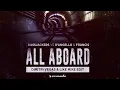 Bassjackers vs D'Angello & Francis - All Aboard (Dimitri Vegas & Like Mike Edit)