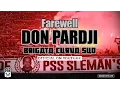 Download Lagu Brigata Curva Sud: Farewell Don Pardji (Cover Sampai Jumpa by Endank Soekamti)