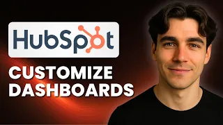 How to Set Up and Customize Your HubSpot Dashboards Tutorial 2025