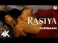 Download Lagu Rasiya - Kurbaan | Kareena Kapoor, Saif Ali Khan | Shruti Pathak | Salim-Sulaiman | 4K Video
