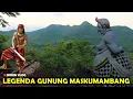 Download Lagu Legenda Asal Usul Gunung Maskumambang - Misteri Gunung Maskumambang Kediri