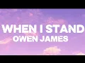 Owen James – When I Stand (Lyrics) | Vybez lyrics