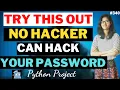 Try this out No hacker can hack your password python project in english python project for CV