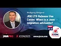 JDK LTS Release Use Cases When is a Java migration advisable Wolfgang Weigend EN