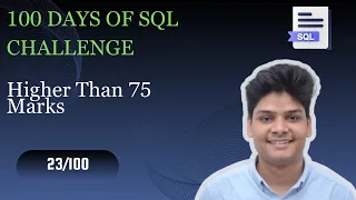 Higher than 75 Marks Days Of SQL Challenge HackerRank Solution