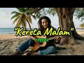 Lagu LAGU REGGAE SANTAI - KERETA MALAM - LAGU REGGAE SLOW