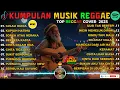 Lagu Reggae Terbaru 2025 Full Album 🎧 Lagu Hits Spotify Indonesia  Musik Cover Santai