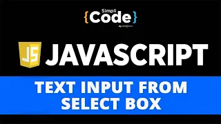 Text Input From Select Box In JavaScript Input Text Using JavaScript JavaScript SimpliCode