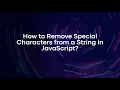 How to Remove Special Characters from a String in JavaScript