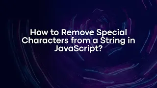 How to Remove Special Characters from a String in JavaScript