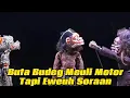Buta Budeg Meuli Motor Tapi Eweuh Soraan || FULL NGAKAK Wayang Bodoran