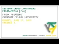 Session-Typed Concurrent Programming - Frank Pfenning