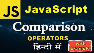 JavaScript Comparison Operators in Hindi with Example JavaScript Operators Tutorial in Hindi