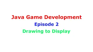 Java 2D Game Development Series Drawing to Display Episode 2