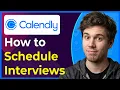 How to Use Calendly to Schedule Interviews Step-By-Step 2026 guide